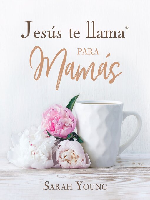 Title details for Jesús te llama para mamás by Sarah Young - Available